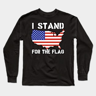 I Stand for the Flag Long Sleeve T-Shirt